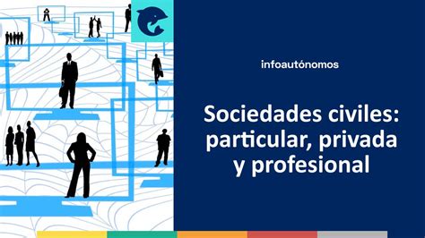 Tipos de sociedad civil: particular, privada y profesional - Infoautonomos