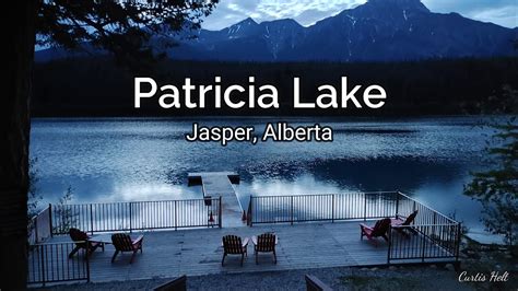 Patricia Lake Jasper, Travel Alberta Canada - YouTube