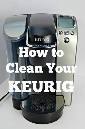 Cleaning Your Keurig Coffee Maker For Better Tasting Coffee