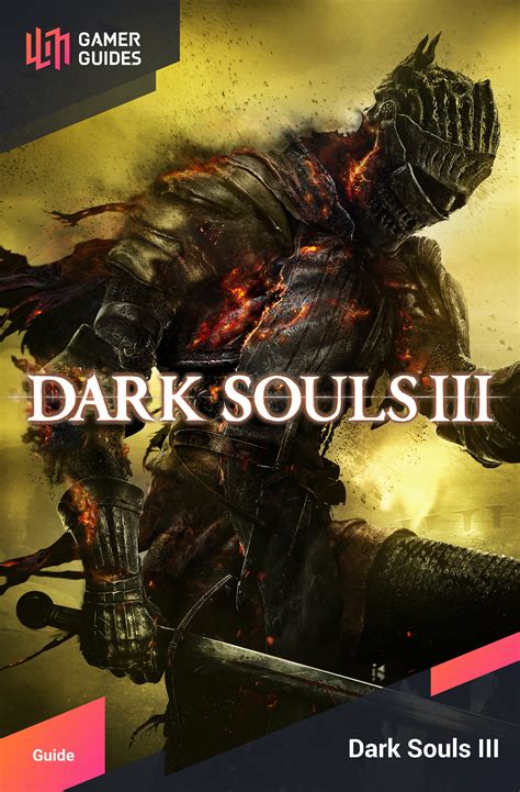 Foreword - Introduction - Basics | Dark Souls III | Gamer Guides®