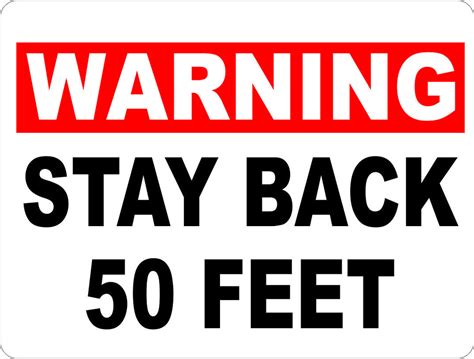 Warning Stay Back 50 Feet Sign – Signs by SalaGraphics