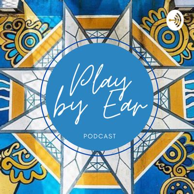 Play by Ear • A podcast on Spotify for Podcasters