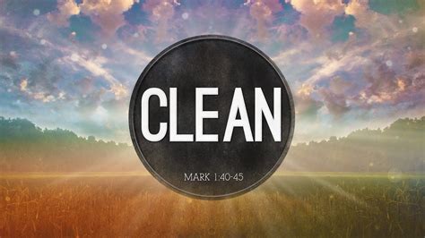 Clean: Mark 1:40-45 - YouTube