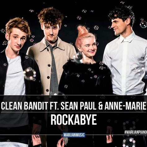 Stream Clean Bandit ft. Sean Paul & Anne-Marie - Rockabye | Marijan ...