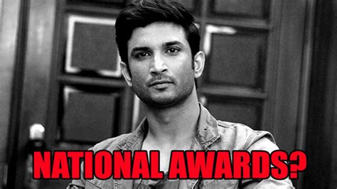 National Awards for Sushant Singh Rajput?