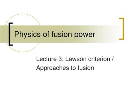 PPT - Physics of fusion power PowerPoint Presentation, free download - ID:3334683