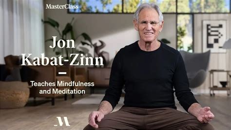 MasterClass - Jon Kabat-Zinn Teaches Mindfulness and Meditation / AvaxHome