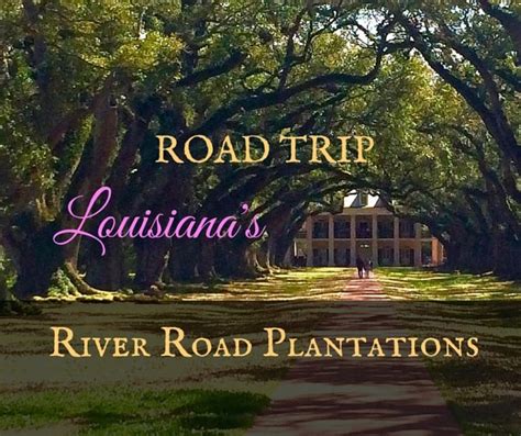 Louisiana’s River Road Plantations