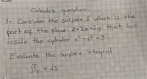 Solved Cakulis question 1 - Consider the surface δ which is | Chegg.com