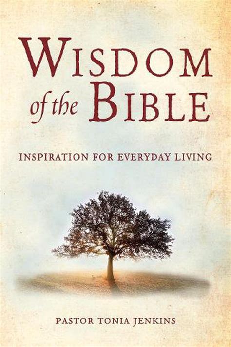 Wisdom of the Bible: Inspiration for Everyday Living by Tonia Jenkins ...