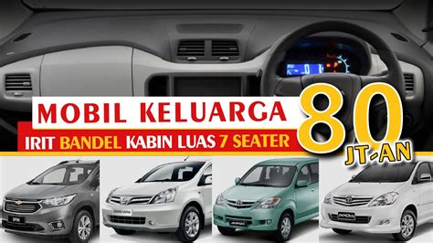 Rekomendasi Mobil Keluarga 7 Penumpang harga 80 Jutaan - YouTube