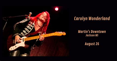 Carolyn Wonderland Live at Martin’s Downtown | Downtown Jackson Partners