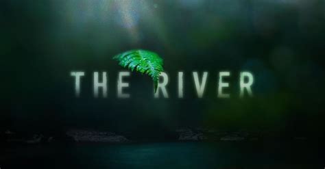 Watch The River TV Show - ABC.com