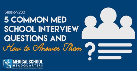 5 Common Med School Interview Questions and How to Answer Them