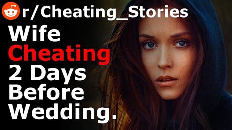 Caught My Wife Cheating 2 Days Before Our Wedding. [Reddit Stories Cheating] - YouTube