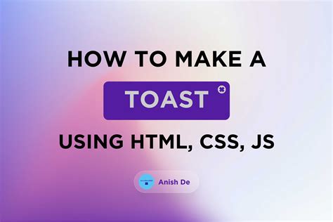 Make a toast with HTML, CSS, and JS - Fueler