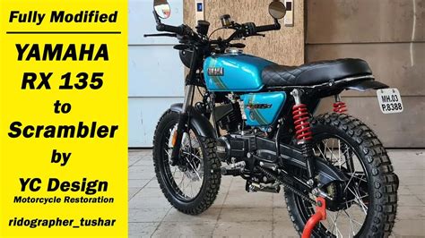 Yamaha RX 135 modified to Scrambler by YC Design | 09.02.2022 | Ridographer Tushar - YouTube