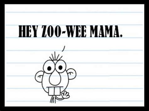 Hey zoo-wee mama - YouTube