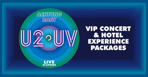 U2:UV: VIP Experience & Hotel Packages