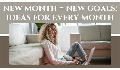 New Month, New Goals: Themes and Ideas for Every Month - Infinitely Rese