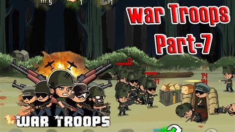 War Troops Military Strategy - Gameplay Walkthrough Part-7 (ios, Android) | MCK Sharing - YouTube