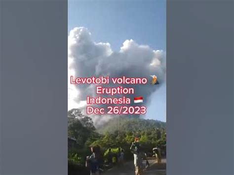 Dec 26, 2023 Eruption of Lewotobi volcano Indonesia #eruptions #eruption #volcano - YouTube