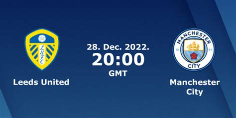 Leeds United vs Manchester City Prediction - 28/12/2022