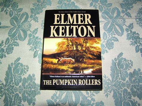 ELMER KELTON The Pumpkin Rollers 1st SIGNED | Country Squire Books