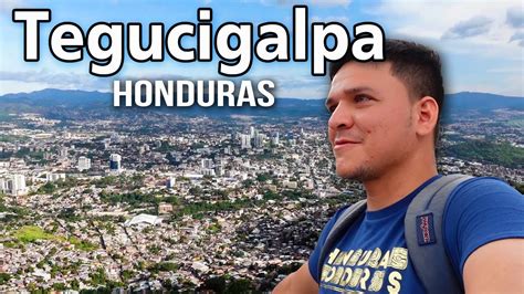 Lo Mejor de TEGUCIGALPA, La Capital de Honduras | Joel Seoane 🇭🇳 - YouTube