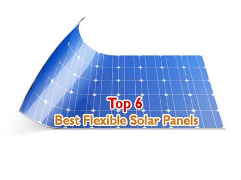 Top 6 Best Flexible Solar Panels To Buy in 2022 Reviews