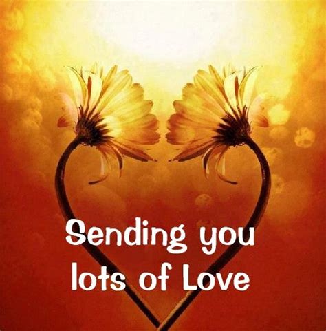 Sending you lots of love | Love and light, Love is everything, Good ...