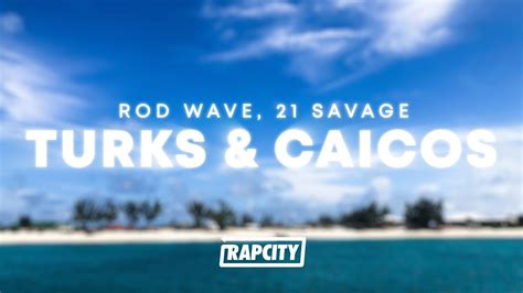 Rod Wave - Turks & Caicos (Lyrics) ft. 21 Savage - YouTube