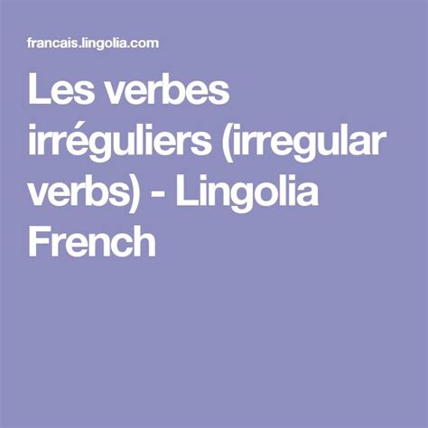 Les verbes irréguliers (irregular verbs) - Lingolia French | Irregular ...