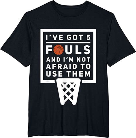 New Basketball Player 5 Fouls Funny Basketball T Shirts - Tees.Design