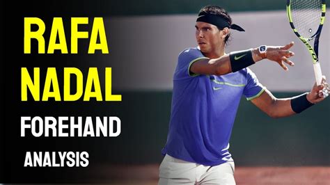 Rafa Nadal - Forehand Analysis - YouTube