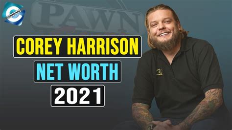 How Rich is Pawn Stars' Corey Harrison in 2021? Girlfriend Details ...