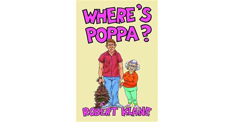 Where's Poppa? by Robert Klane