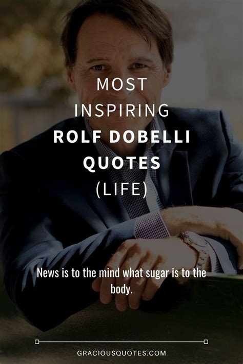 Top 25 Most Inspiring Rolf Dobelli Quotes