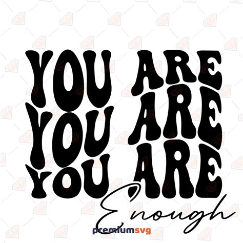 You Are Enough Shirt Design SVG, You Are Enough SVG Positive Vector Files | PremiumSVG