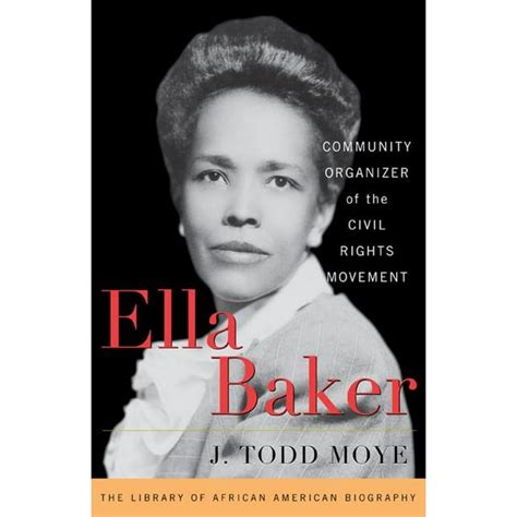 Library of African American Biography: Ella Baker: Community Organizer of the Civil Rights ...