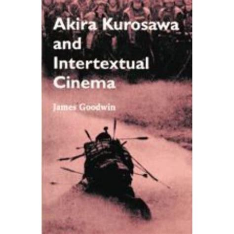 Akira Kurosawa and Intertextual Cinema - Theatre studies | SE.md