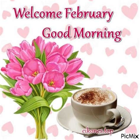 Good Morning Welcome February Pictures, Photos, and Images for Facebook ...