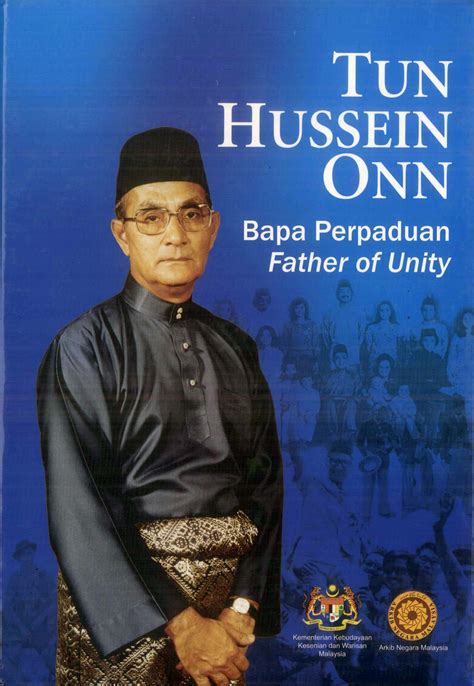 TUN HUSSEIN ONN: BAPA PERPADUAN; FATHER OF UNITY – Perdana Leadership Foundation