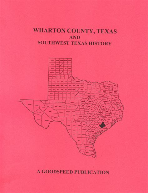 Wharton County, Texas Biographies and Southwest Texas History ...