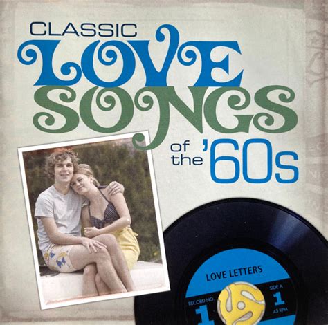 Classic Love Songs Of The '60s Love Letters (2008, CD) - Discogs