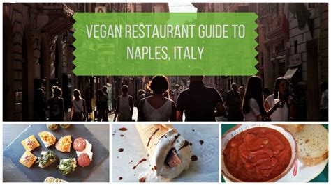 Vegan Naples Italy Restaurant Guide | The Nomadic Vegan