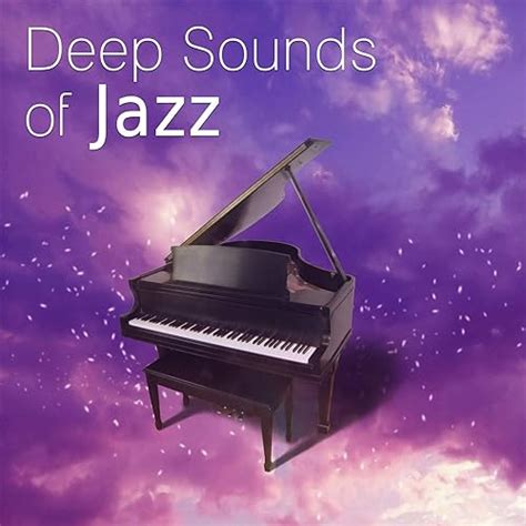 Deep Sounds of Jazz - Relaxing Jazz for Office, Smooth Jazz, Jazz Piano ...