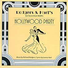 Hollywood Party - Rodgers and Hart musical | Richard Rodgers and Lorenz Hart musicals ...