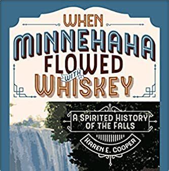 Lunchbox History Series - When Minnehaha Flowed with Whiskey - Mower County Historical Society ...