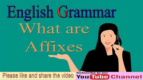 English Learning - What are affixes | Affixes definition with examples - YouTube